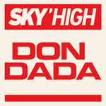 Sky’high - Don Dada